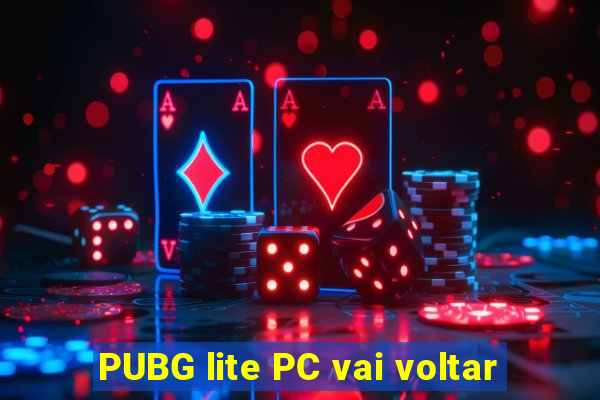 PUBG lite PC vai voltar